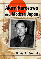 Akira Kurosawa and Modern Japan 1476686742 Book Cover