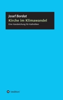 Kirche im Klimawandel: Eine Handreichung für Katholiken (German Edition) 3347014286 Book Cover