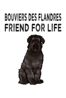 Bouvier des Flandres Friend For Life: Bouvier des Flandres Lined Journal Notebook 1660421101 Book Cover