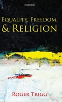 Equality, Freedom, and Religion 0199576858 Book Cover