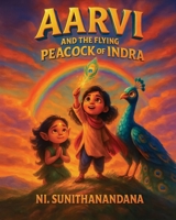 Aarvi and the Flying Peacock of Indra: Kids Story Books. Indian Mythology Adventure B0FLJM6GTP Book Cover
