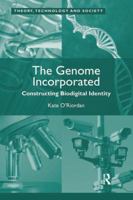 The Genome Incorporated: Constructing Biodigital Identity 0367602776 Book Cover