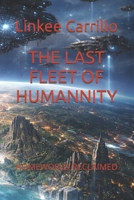 THE LAST FLEET OF HUMANNITY: HOMEWORLD RECLAIMED (The Final Voyage of Humanity) B0GHFLQT4W Book Cover