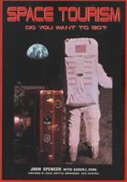 Space Tourism: Do You Want to Go?: Apogee Books Space Series 49 1894959086 Book Cover