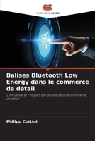 Balises Bluetooth Low Energy dans le commerce de détail (French Edition) 6630031571 Book Cover