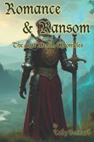 Romance & Ransom: Part Five of the Lost Merlin Chronicles B0G4G29RW1 Book Cover