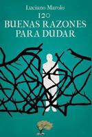 120 Buenas Razones Para Dudar 8494673505 Book Cover
