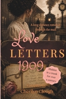 Love Letters 1909: A Long Distance Romance Through the Mail 0996033203 Book Cover
