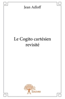 Le Cogito cartésien revisité (French Edition) 2332807551 Book Cover