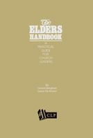 The Elders Handbook - A Practical Guide for Church Leaders 093487400X Book Cover