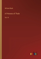A Princess of Thule: Vol. III 3368805622 Book Cover