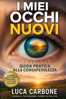 I Miei Occhi Nuovi: La Tua Finestra Sul Mondo 1499610289 Book Cover