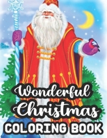 Wonderful Christmas Coloring Book: A Beautiful Christmas Coloring Book Wonderful Christmas Coloring Book Images A Great Way To Color For Relaxation And Stress Relief. B08LPDBNCB Book Cover