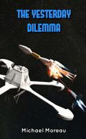 The Yesterday Dilemma (Rocket Riders of the 27th Century) 1796226483 Book Cover