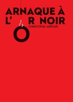 Arnaque à l'Or Noir (French Edition) B09VNNSXNF Book Cover