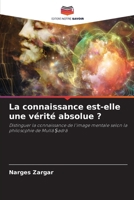 La connaissance est-elle une vérité absolue ? (French Edition) 6207958691 Book Cover