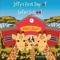 Jiffy's First Day of Safari School: Story Book B09HG2GBHZ Book Cover