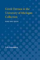Greek Ostraca in the University of Michigan Collection: Part I - Texts 0472750046 Book Cover