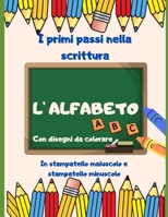 I primi passi nella scrittura: L'Alfabeto B0BXN5TF3H Book Cover
