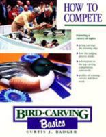Bird-Carving Basics: How to Compete 0811730565 Book Cover