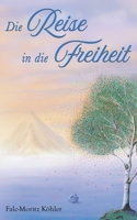 Die Reise in die Freiheit 3752816201 Book Cover