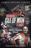Memorable Isle of Man TT Races: A Century of Battles on the World's Toughest Circuit 1785315498 Book Cover