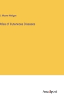 Atlas of Cutaneous Diseases 3382305453 Book Cover