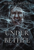 Under Bethel B09M7JS97D Book Cover