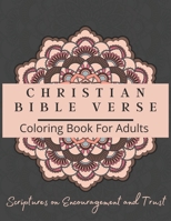 Christian Bible Verse Coloring Book For Adults: Scriptures on Encouragement and Trust B08LM5SQ8V Book Cover