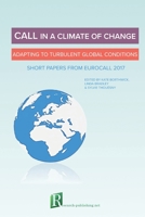 CALL in a climate of change: adapting to turbulent global conditions – short papers from EUROCALL 2017 2490057030 Book Cover