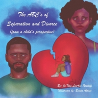 The ABC's of Separation and Divorce (from a child's perspective) B0FTPRCX65 Book Cover