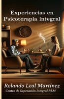 Experiencias en Psicoterapia integral (Spanish Edition) B0CN9QCWFL Book Cover