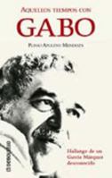 Aquellos Tiempos con Gabo (Those Times with Gabo) 8401013259 Book Cover