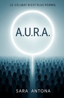 A.U.R.A. (French Edition) B0FPBRSL53 Book Cover