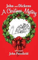 John and Dickens: A Christmas Mystery 1772442860 Book Cover