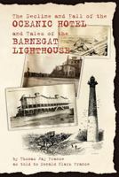 The Decline and Fall of the Oceanic Hotel and Tales of the Barnegat Lighthouse 1617202053 Book Cover