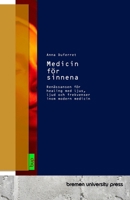 Medicin för sinnena: Renässansen för healing med ljus, ljud och frekvenser inom modern medicin 3691732704 Book Cover