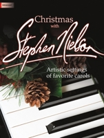 Christmas with Stephen Nielson: Artistic Settings of Favorite Carols 1429126833 Book Cover