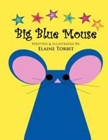 Big Blue Mouse 146536546X Book Cover