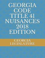 Georgia Code Title 41 Nuisances 2018 Edition 1723945358 Book Cover