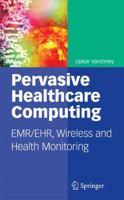 Pervasive Healthcare Computing: Emr/Ehr, Wireless and Health Monitoring 1441954961 Book Cover
