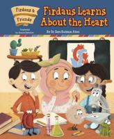 Firdaus & Friends: Firdaus Learns About the Heart 1733195904 Book Cover