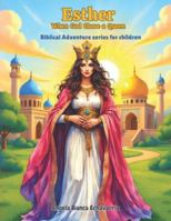 Esther When God Choose a Queen: Biblical Adventure series for children B0G5838GBS Book Cover