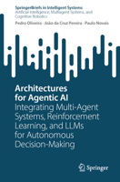Architectures for Agentic AI: Integrating Multi-Agent Systems, Reinforcement Learning, and LLMs for Autonomous Decision-Making 3032247802 Book Cover