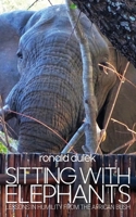 Sitting with Elephants 1647649331 Book Cover