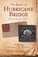 The Battle of Hurricane Bridge, March 28, 1863: With the Firmness of Veterans 0996576479 Book Cover