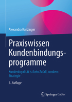 Praxiswissen Kundenbindungsprogramme: Kundenloyalität ist kein Zufall, sondern Strategie (German Edition) 3658497300 Book Cover