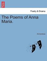 The Poems of Anna Maria. 1241117314 Book Cover