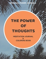 The Power of Thoughts : Meditation Journal and Coloring Book 171115542X Book Cover