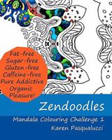 Zendoodles: Mandala Colouring Challenge 1 1456581120 Book Cover